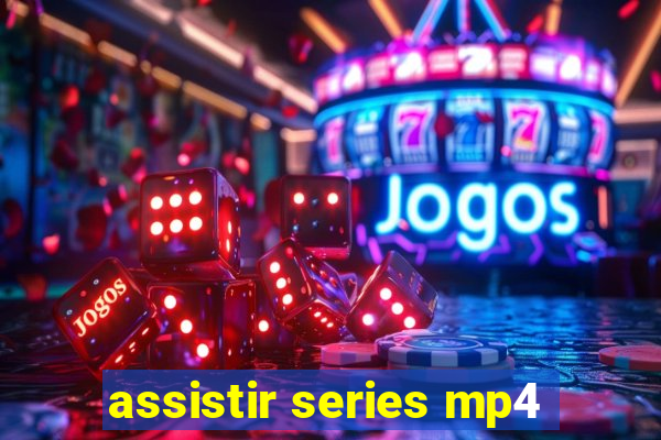 assistir series mp4